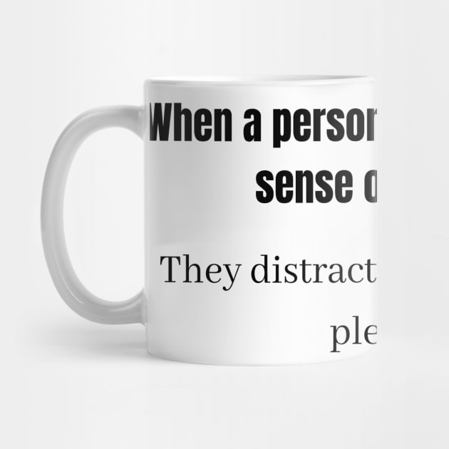 When a person can't find a deep sense of meaning They distract themselves with pleasure  p by QofL